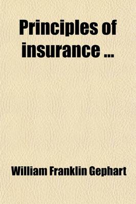 Book cover for Principles of Insurance (Volume 1); Life