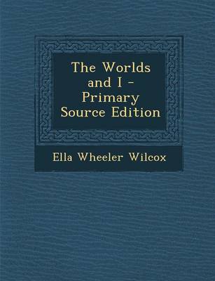 Book cover for The Worlds and I - Primary Source Edition