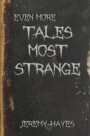Cover of Even More Tales Most Strange