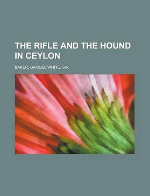 Book cover for The Rifle and the Hound in Ceylon