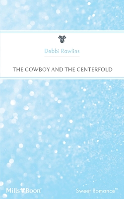Book cover for The Cowboy And The Centerfold