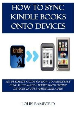 Cover of How to Sync Kindle Books Onto Devices