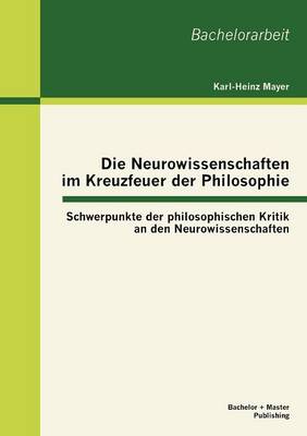 Book cover for Die Neurowissenschaften im Kreuzfeuer der Philosophie