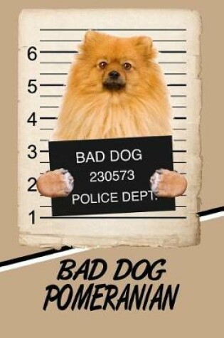 Cover of Bad Dog Pomeranian