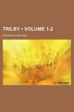 Cover of Trilby (Volume 1-2)