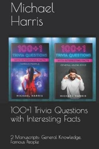 Cover of 100+1 Trivia Questions with Interesting Facts