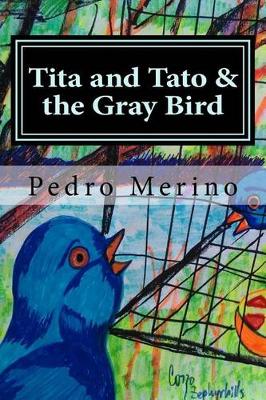 Book cover for Tita and Tato & the Gray Bird