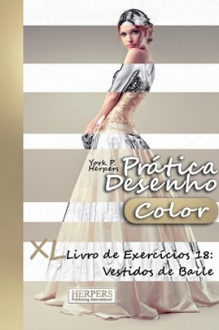 Cover of Prática Desenho [Color] - XL Livro de Exercícios 18