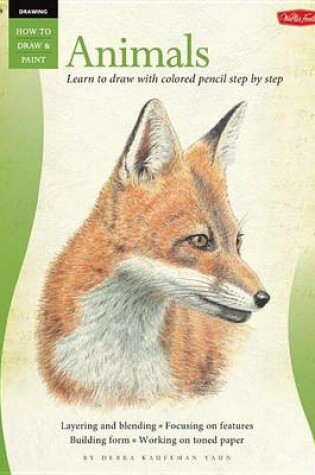 Cover of Animals in Colored Pencil / Drawing: Learn to Draw Step by Step