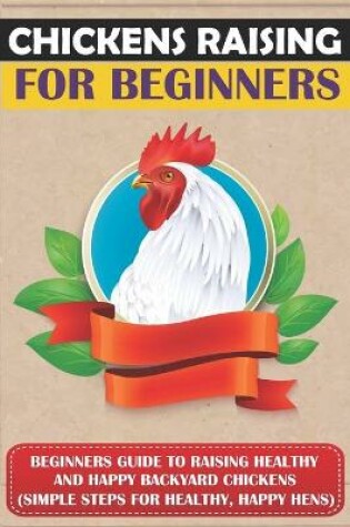 Cover of Chickens Raising For Beginners