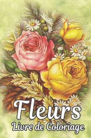 Cover of Livre de Coloriage Fleurs