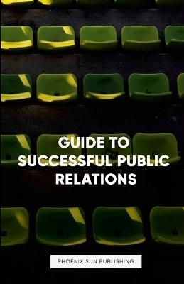 Book cover for Guide to Successful Public Relations