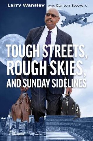 Cover of Rough Streets, Tough Skies, and Sunday Sidelines