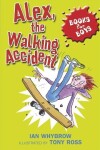 Book cover for Alex, the Walking Accident