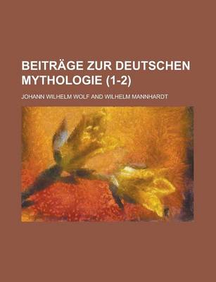 Book cover for Beitrage Zur Deutschen Mythologie (1-2 )