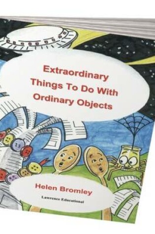 Cover of Extraordinary Things to Do with Ordinary Objects