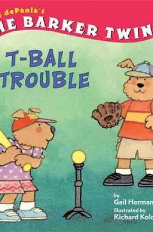 Cover of T-ball Trouble