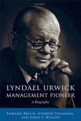 Book cover for Lyndall Urwick, Management Pioneer