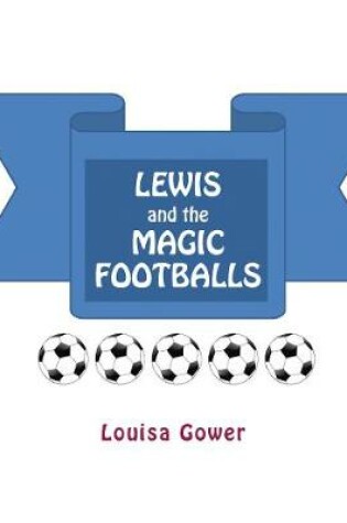 Cover of Lewis and the Magic Footballs