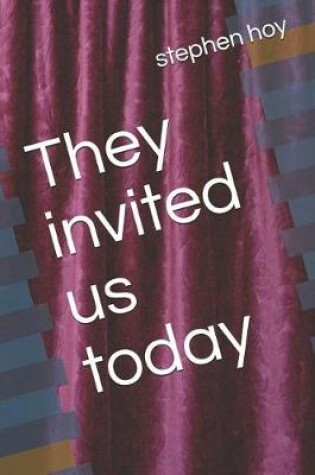 Cover of They Invited Us Today