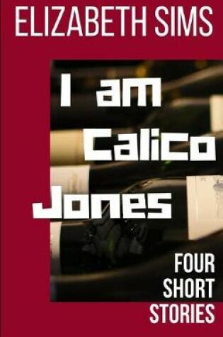 Cover of I am Calico Jones