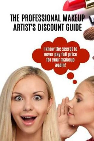 Cover of The Professional Makeup Artist's Discount Guide