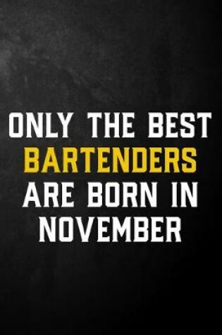 Cover of Only The Best Bartenders Are Born In November