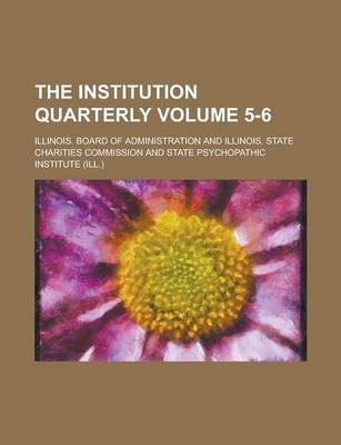 Book cover for The Institution Quarterly Volume 5-6