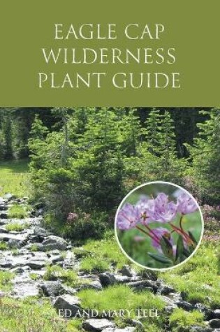 Cover of Eagle Cap Wilderness Plant Guide