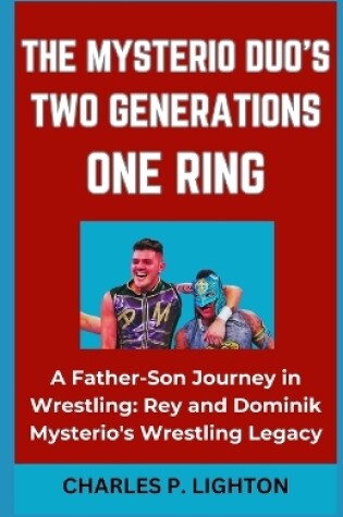 Cover of The Mysterio Duo's Two Generations, One Ring