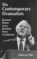 Book cover for Six Contemporary Dramatists--Bennett, Potter, Gray, Brenton, Hare, Ayckbourn