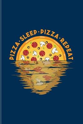 Book cover for Pizza Sleep Pizza Repeat