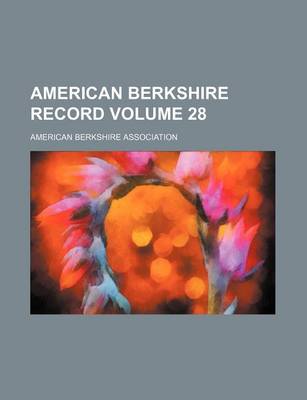 Book cover for American Berkshire Record Volume 28