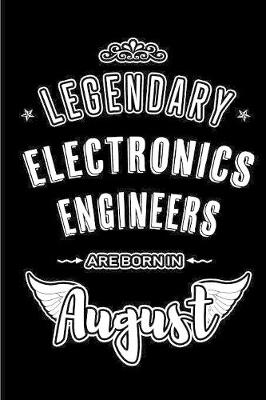 Book cover for Legendary Electronics Engineers are born in August