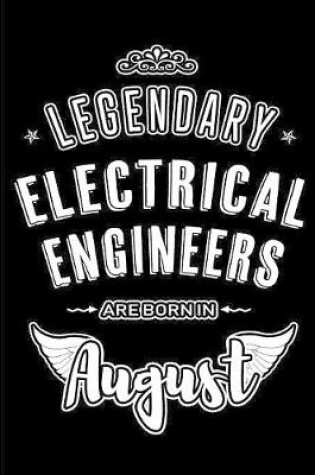 Cover of Legendary Electrical Engineers are born in August