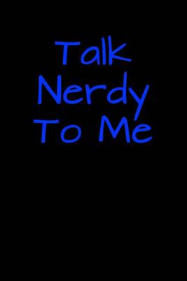 Book cover for Talk Nerdy To Me