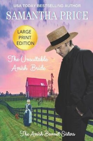 Cover of The Unsuitable Amish Bride LARGE PRINT