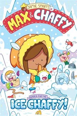 Book cover for Max and Chaffy: Search for the Ice Chaffy