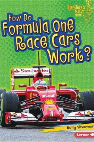 Cover of How Do Formula One Race Cars Work?