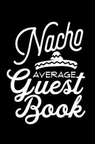 Cover of Nacho Average Guest Book