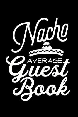 Book cover for Nacho Average Guest Book