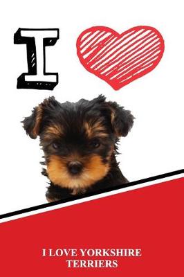 Book cover for I Love Yorkshire Terriers