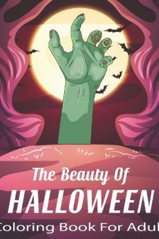 Cover of The Beauty of Halloween Coloring Book For Adult