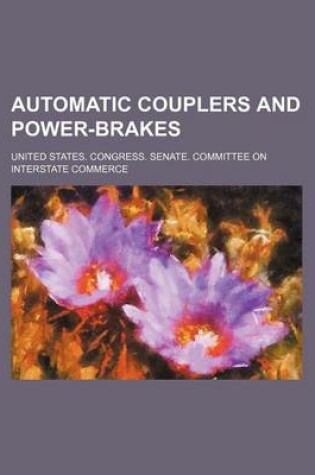 Cover of Automatic Couplers and Power-Brakes