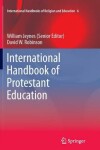 Book cover for International Handbook of Protestant Education