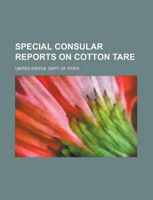 Book cover for Special Consular Reports on Cotton Tare