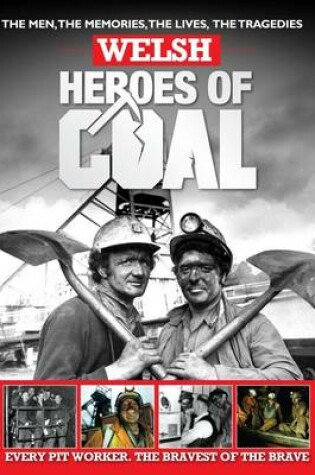 Cover of Welsh Heroes Of Coal