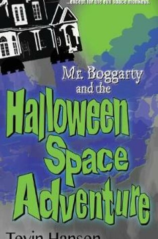 Cover of Mr. Boggarty and the Halloween Space Adventure