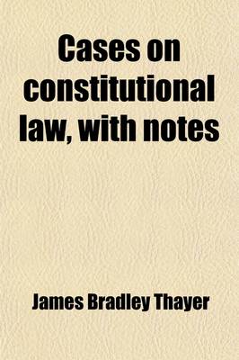 Book cover for Cases on Constitutional Law (Volume 1-2); With Notes