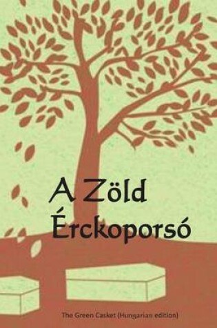 Cover of A Zold Erckoporso